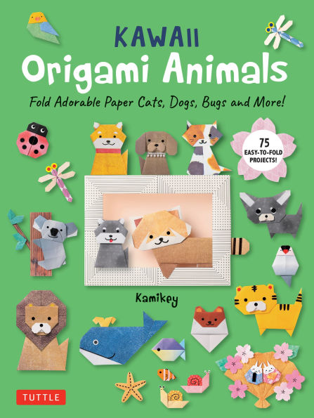 Kawaii Origami Animals: Fold Adorable Paper Cats, Dogs, Bugs and More! (75 Super Cute Animals)