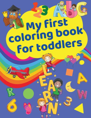 My First Coloring Book for Toddlers: Cute Activity Workbook with ...