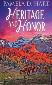 Title: Heritage And Honor, Author: Pamela Hart