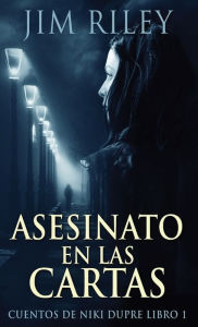 Title: Asesinato En Las Cartas, Author: Jim Riley