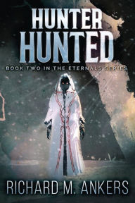 Title: Hunter Hunted: Beneath The Arctic Ice, Author: Richard M Ankers
