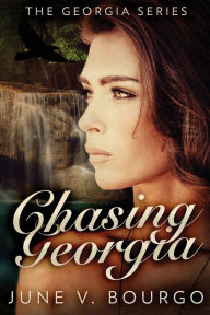 Title: Chasing Georgia, Author: June V. Bourgo