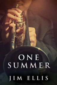 Title: One Summer, Author: Jim Ellis