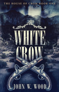 Title: White Crow, Author: John W Wood