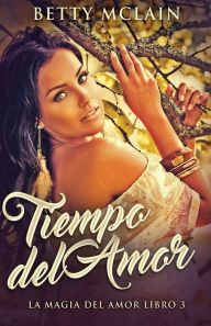 Title: Tiempo del Amor, Author: Betty McLain