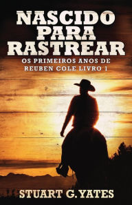 Title: Nascido Para Rastrear, Author: Stuart G Yates