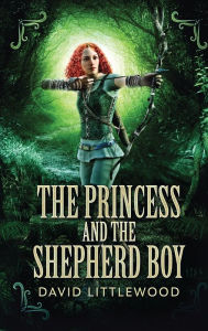 Title: The Princess And The Shepherd Boy, Author: David Littlewood