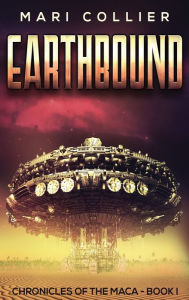 Title: Earthbound: Science Fiction in the Old West, Author: Mari Collier