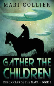 Title: Gather The Children, Author: Mari Collier