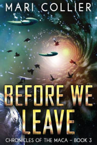 Title: Before We Leave, Author: Mari Collier