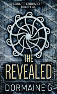 Title: The Revealed, Author: Dormaine G