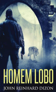 Title: Homem Lobo, Author: John Reinhard Dizon