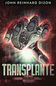 Title: Transplante, Author: John Reinhard Dizon