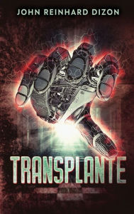 Title: Transplante, Author: John Reinhard Dizon