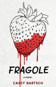 Title: Fragole, Author: Casey Bartsch