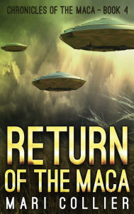 Title: Return of the Maca, Author: Mari Collier