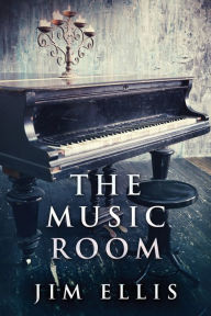 Title: The Music Room, Author: Jim Ellis