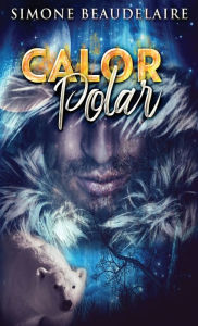 Title: Calor Polar: Um Romance Paranormal, Author: Simone Beaudelaire