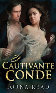 Title: El Cautivante Conde, Author: Lorna Read