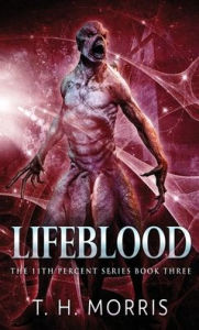 Title: Lifeblood, Author: T H Morris