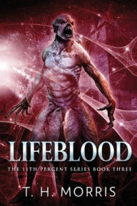 Title: Lifeblood, Author: T H Morris