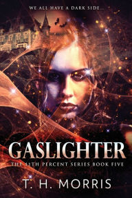 Title: Gaslighter, Author: T.H. Morris