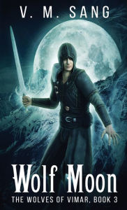 Title: Wolf Moon, Author: V.M. Sang