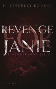 Title: Revenge for Janie, Author: H Berkeley Rourke