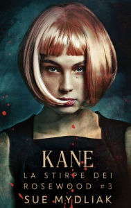 Title: Kane, Author: Sue Mydliak