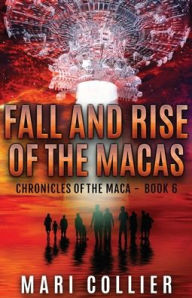 Title: Fall and Rise of the Macas, Author: Mari Collier