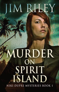 Title: Murder on Spirit Island, Author: Jim Riley