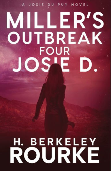 Miller's Outbreak / Four Josie D