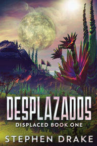Title: Desplazados, Author: Stephen Drake