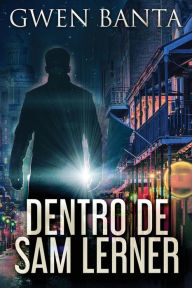 Title: Dentro De Sam Lerner, Author: Gwen Banta