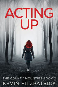 Title: Acting Up, Author: Kevin Fitzpatrick