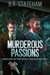 Title: Murderous Passions, Author: B R Stateham