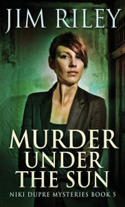 Title: Murder Under The Sun, Author: Jim Riley