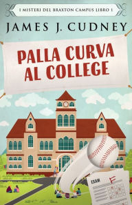 Title: Palla Curva al College, Author: James J Cudney