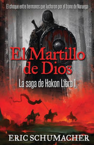 Title: El Martillo De Dios, Author: Eric Schumacher