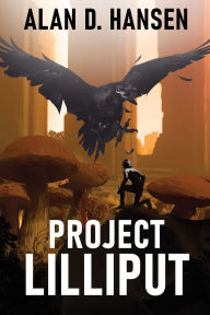 Title: Project Lilliput, Author: Alan D Hansen