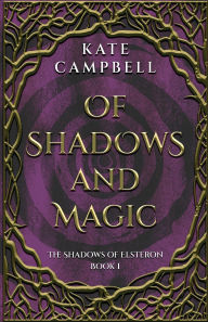 Title: Of Shadows and Magic, Author: Kate Campbell