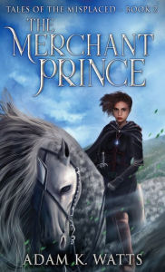 Title: The Merchant Prince, Author: Adam K Watts