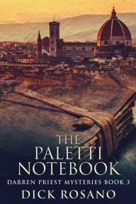 Title: The Paletti Notebook, Author: Dick Rosano