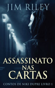 Title: Assassinato Nas Cartas, Author: Jim Riley