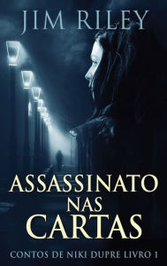 Title: Assassinato Nas Cartas, Author: Jim Riley