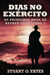 Title: Dias no Exército, Author: Stuart G. Yates