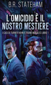 Title: L'omicidio È Il Nostro Mestiere, Author: B.R. Stateham