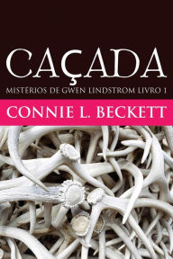 Title: Caçada, Author: Connie L. Beckett