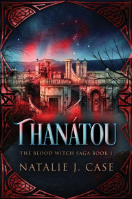 Title: Thanátou, Author: Natalie J. Case