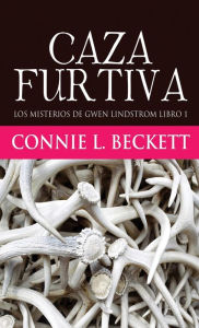 Title: Caza Furtiva, Author: Connie L Beckett